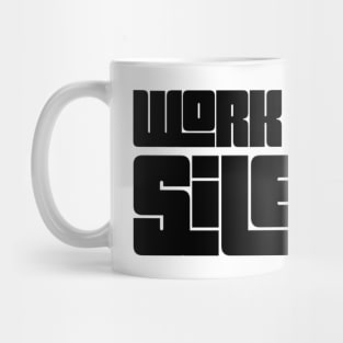 work hard in silence Mug